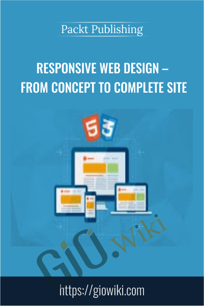Responsive Web Design – From Concept to Complete Site - Packt Publishing