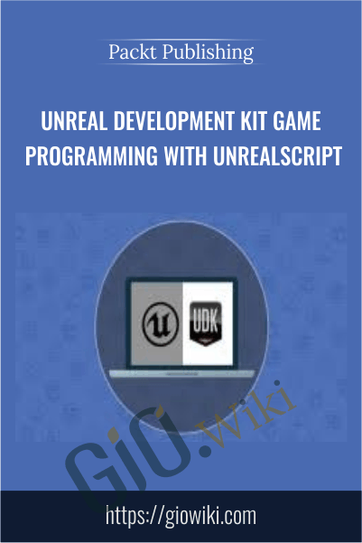 Unreal Development Kit Game Programming with UnrealScript - Packt Publishing