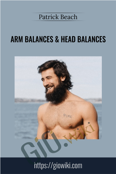 Arm balances & head balances - Patrick Beach