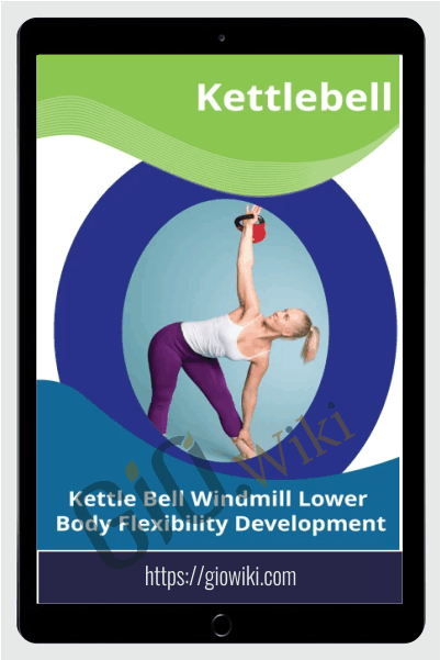 Kettlebell Lower Body Windmill - Easy Flexibility - Paul Zaichik