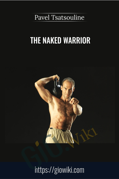 The Naked Warrior - Pavel Tsatsouline