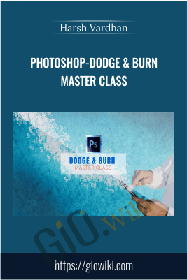 Photoshop-Dodge & Burn Master Class - Harsh Vardhan