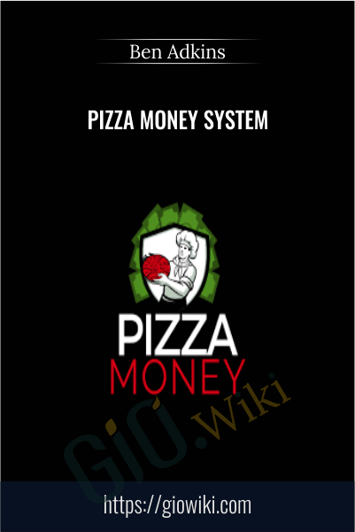 Pizza Money  System – Ben Adkins