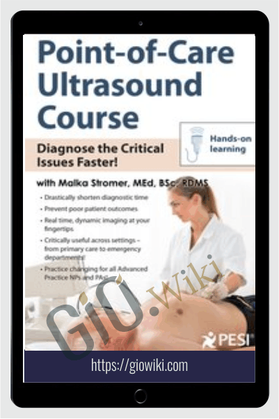 Point of Care Ultrasound Course: Diagnose the Critical Issues Faster! - Malka Stromer