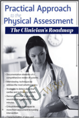 Practical Approach to the Physical Assessment: The Clinician&s Roadmap - Rachel Cartwright-Vanzant