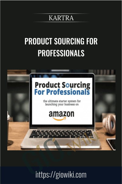 Product Sourcing for Professionals - KARTRA