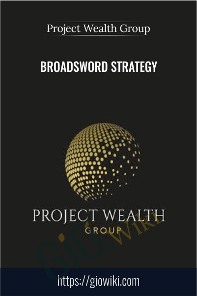 Broadsword Strategy – Project Wealth Group