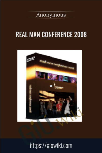 Real Man Conference 2008 (Amsterdam) - Anonymous