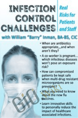 Infection Control Challenges: Real Risks for Patients and Staff - William Barry Inman