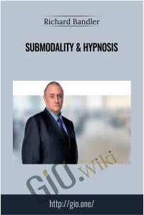 Submodality & Hypnosis – Richard Bandler
