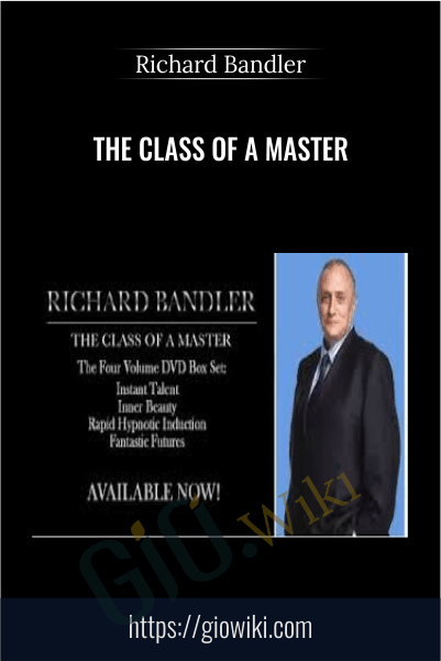 The Class of a Master – Richard Bandler