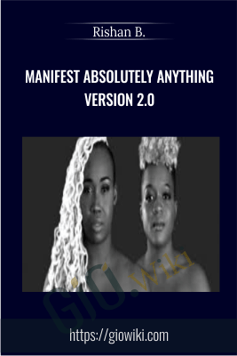 Manifest Absolutely Anything Version 2.0 - Rishan B.