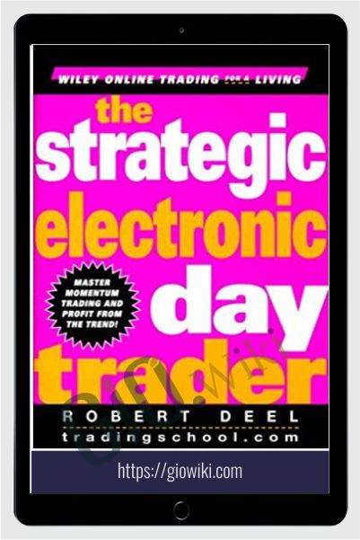 The Strategic Electronic Day Trader – Robert Deel