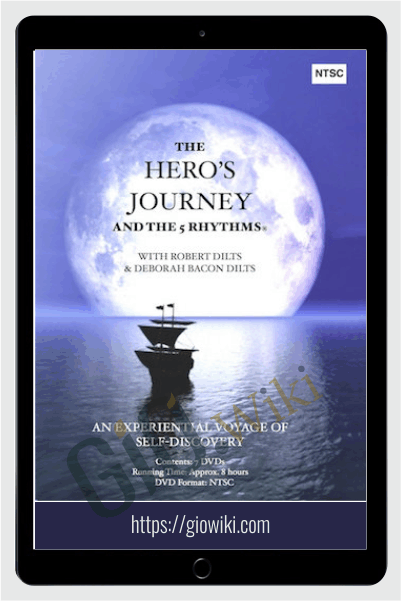 The Hero's Journey & the Five Rhythms - Robert Dilts