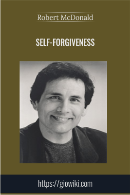 Self-Forgiveness - Robert McDonald