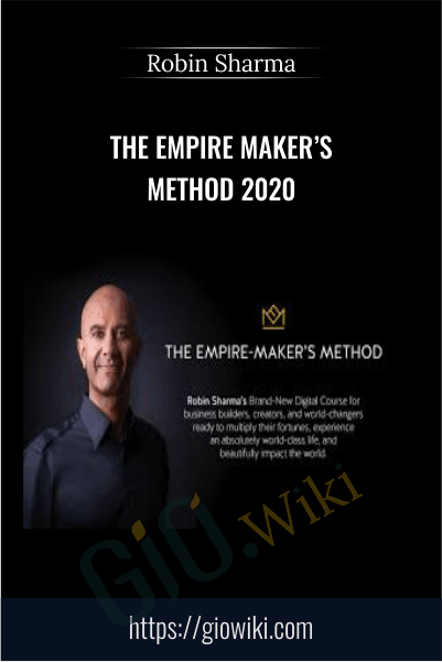 The Empire Maker’s Method 2020 – Robin Sharma