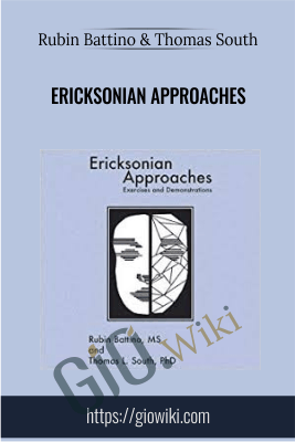 Ericksonian Approaches - Rubin Battino & Thomas South