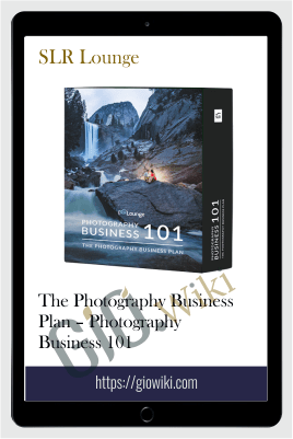 The Photography Business Plan – Photography Business 101 – SLR Lounge