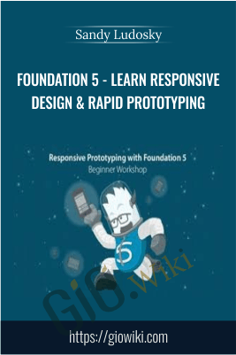 Foundation 5 - Learn Responsive Design & Rapid Prototyping - Sandy Ludosky