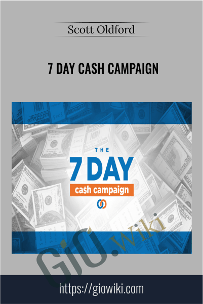 7 Day Cash Campaign – Scott Oldford