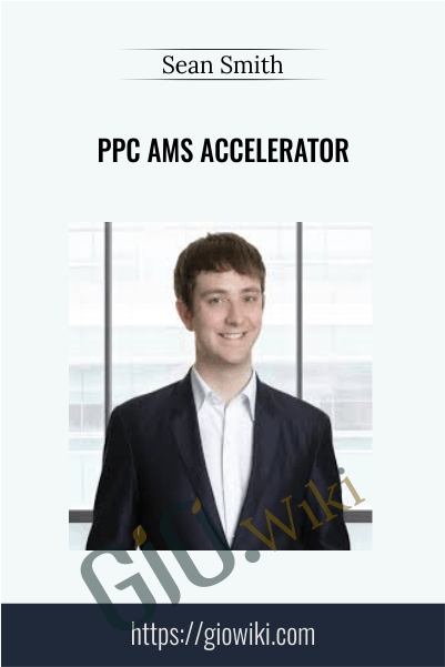 PPC AMS Accelerator – Sean Smith