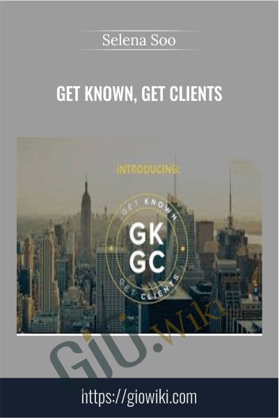 Get Known, Get Clients – Selena Soo