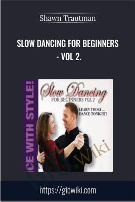 Slow Dancing For Beginners - Vol 2. - Shawn Trautman