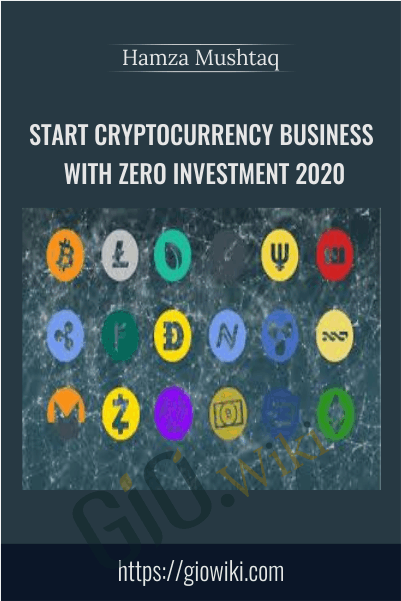 Start Cryptocurrency Business With Zero Investment 2020