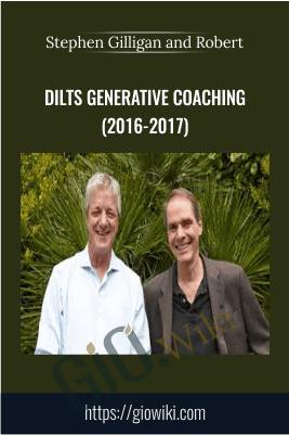 Dilts Generative Coaching (2016-2017) - Stephen Gilligan and Robert