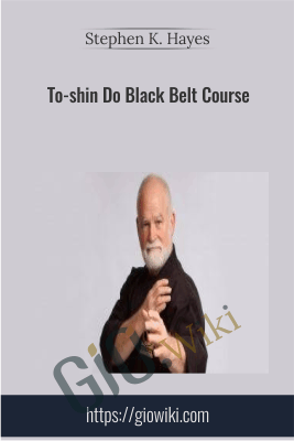 To-shin Do Black Belt Course  - Stephen K. Hayes
