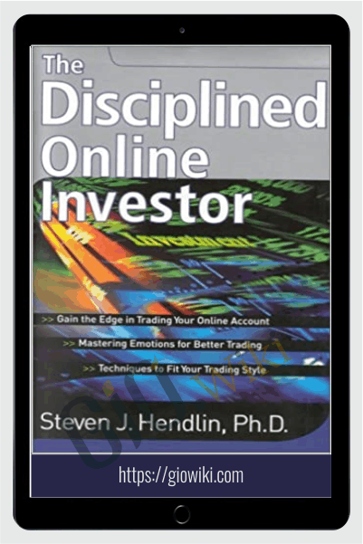 The Discpilined Online Investor – Steve Handlin