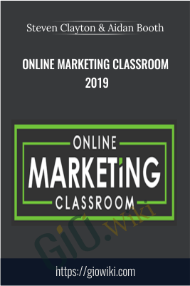 Online Marketing Classroom 2019 - Steven Clayton & Aidan Booth