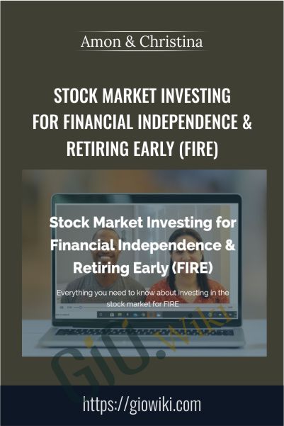 Stock Market Investing for Financial Independence & Retiring Early - Amon & Christina