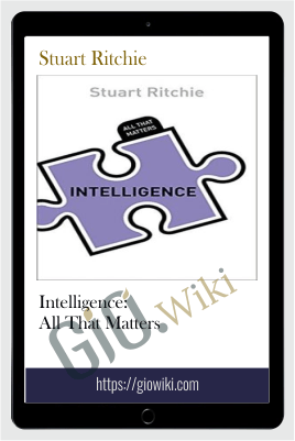Intelligence: All That Matters – Stuart Ritchie