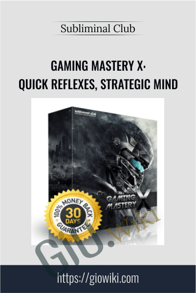Gaming Mastery X Quick Reflexes, Strategic Mind - Subliminal Club