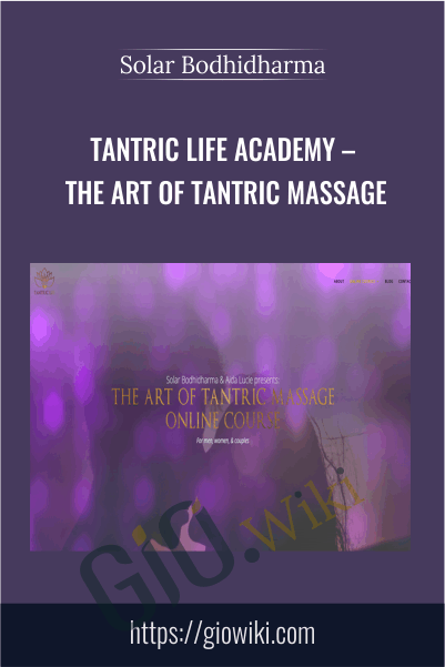 Tantric Life Academy - The Art of Tantric Massage - Solar Bodhidharma