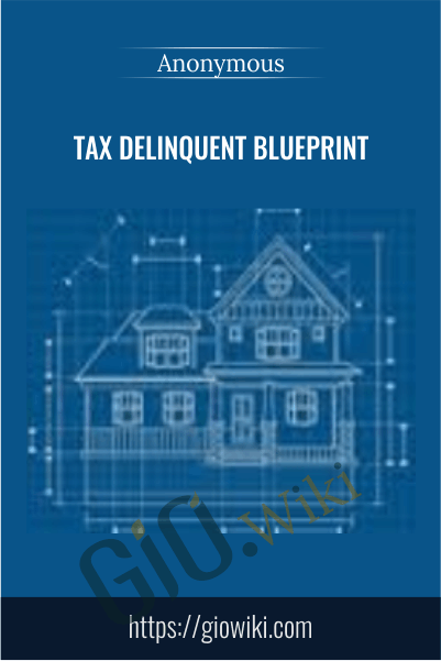 Tax Delinquent Blueprint - Anonymous