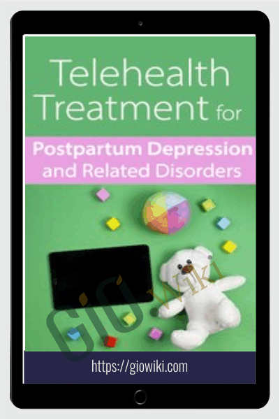 Telehealth Treatment for Postpartum Depression and Related Disorders - Hilary Waller