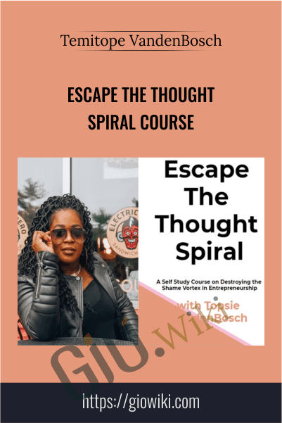 Escape the Thought Spiral Course – Temitope VandenBosch