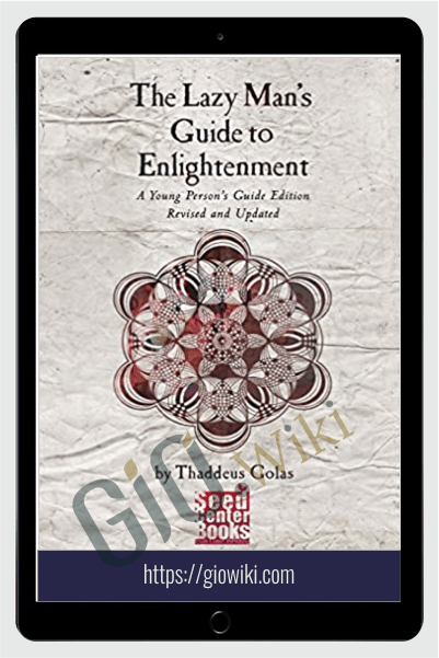 The Lazy Man's Guide to Enlightenment – Thaddeus Golas