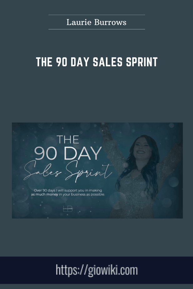 The 90 Day Sales Sprint - Laurie Burrows