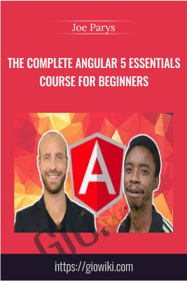 The Complete Angular 5 Essentials Course For Beginners - Joe Parys