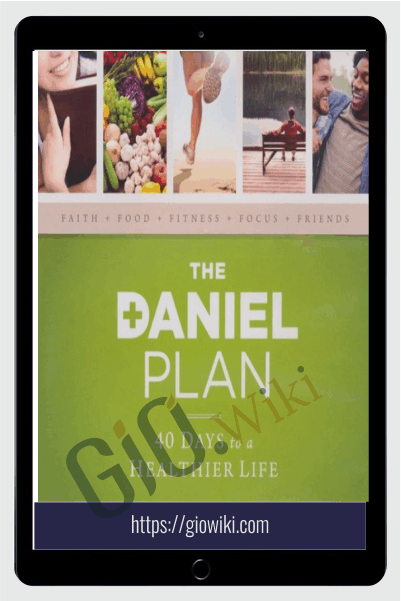 The Daniel Plan in Action Total Fitness System