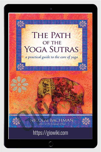 The Path Of The Yoga Sutras EBook - Nicolai Bachman