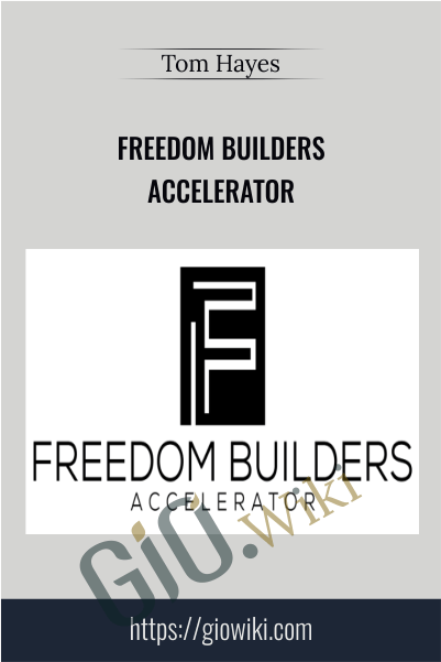 Freedom Builders Accelerator – Tom Hayes