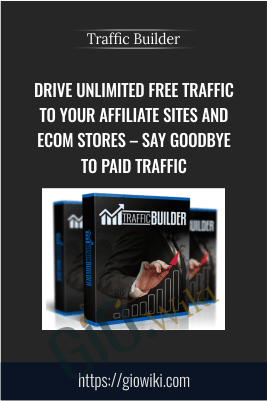 Drive Unlimited Free Traffic To Your Affiliate Sites and Ecom Stores – Say Goodbye To Paid Traffic – Traffic Builder