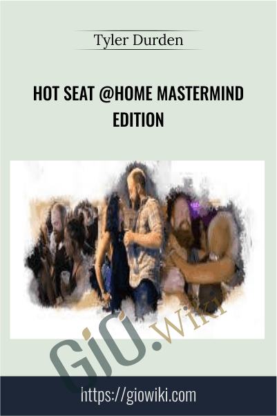 Hot Seat @Home Mastermind Edition - Tyler Durden