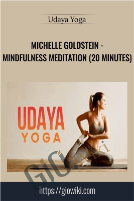 Michelle Goldstein - Mindfulness Meditation (20 Minutes) - Udaya Yoga