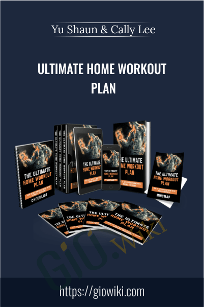 Ultimate Home Workout Plan - Yu Shaun & Cally Lee