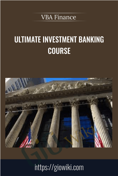 Ultimate Investment Banking Course - VBA Finance